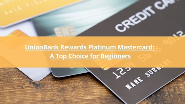 UnionBank Rewards Platinum Mastercard Review